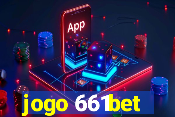 jogo 661bet